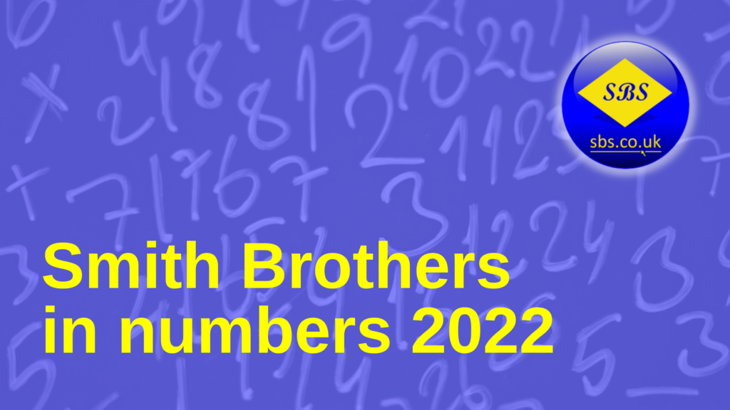 Smith Brothers in numbers 2022